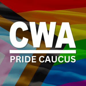 CWA National Pride Caucus Meeting @ Virutal